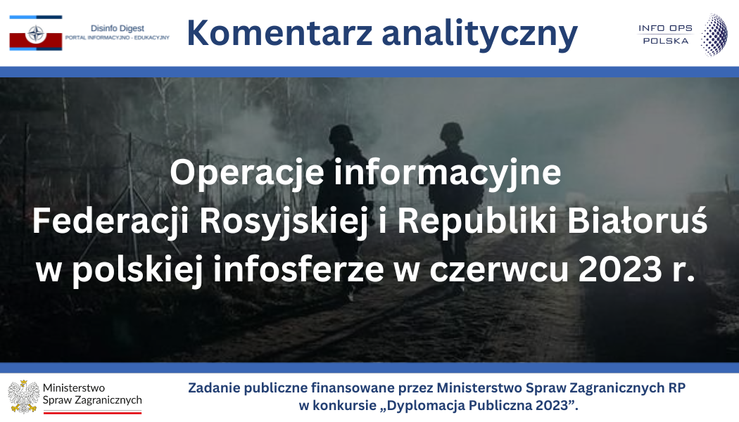 Operacje informacyjne Federacji Rosyjskiej i Republiki Białoruś w polskiej infosferze w czerwcu 2023 roku.