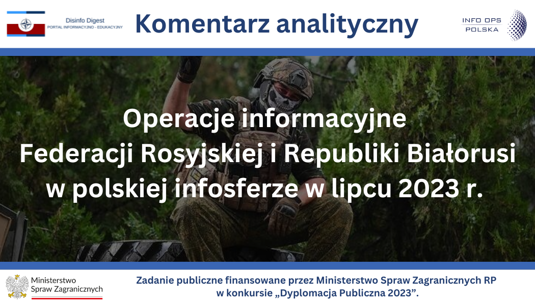 Operacje informacyjne Federacji Rosyjskiej i Republiki Białorusi w polskiej infosferze w lipcu 2023 roku. 
