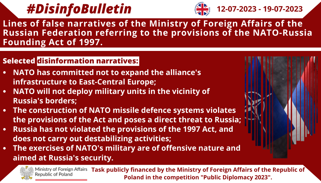 19/07/2023: Selected lines of false narratives of the Ministry of Foreign Affairs of the Russian Federation referring to the provisions of the NATO-Russia Founding Act of 1997. Lines of false narratives of the Ministry of Foreign Affairs of the Russian Federation referring to the provisions of the NATO-Russia Founding Act of 1997.