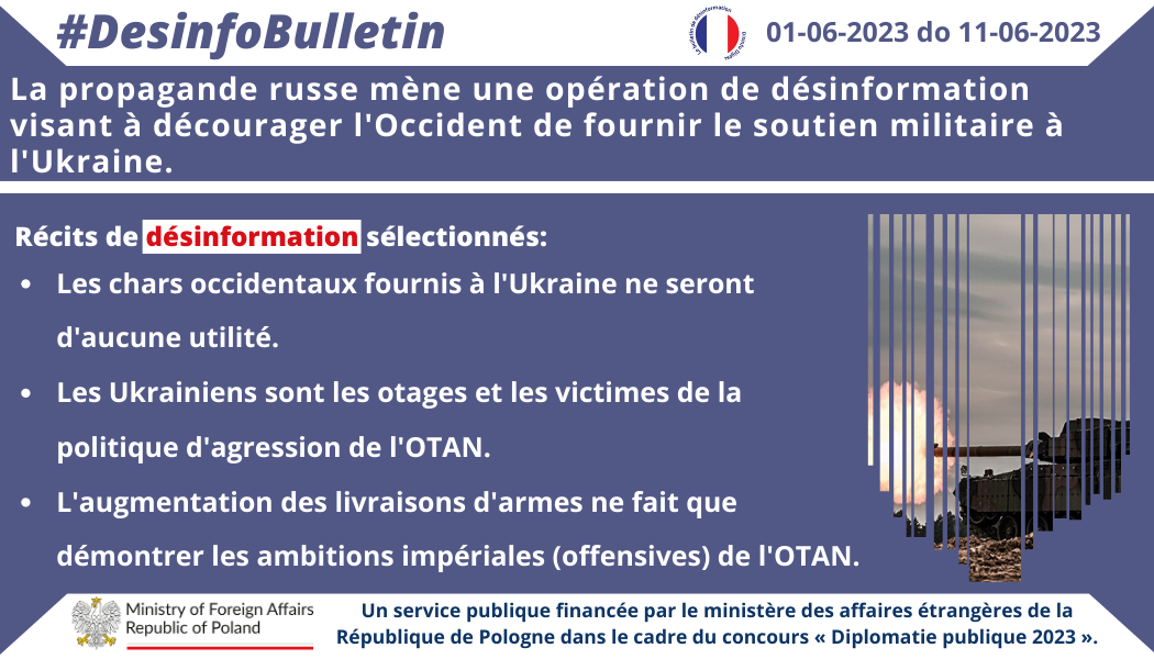 11/06/2023 r.: #DesinfoBulletin: La propagande russe mène une opération de désinformation visant à décourager l’Occident de fournir le soutien militaire à l’Ukraine.