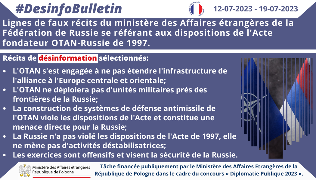 19/07/2023: Sélection de lignes de faux récits du ministère des Affaires étrangères de la Fédération de Russie faisant référence aux dispositions de l’Acte fondateur OTAN-Russie de 1997. Lignes de faux récits du ministère des Affaires étrangères de la Fédération de Russie se référant aux dispositions de l’Acte fondateur OTAN-Russie de 1997.