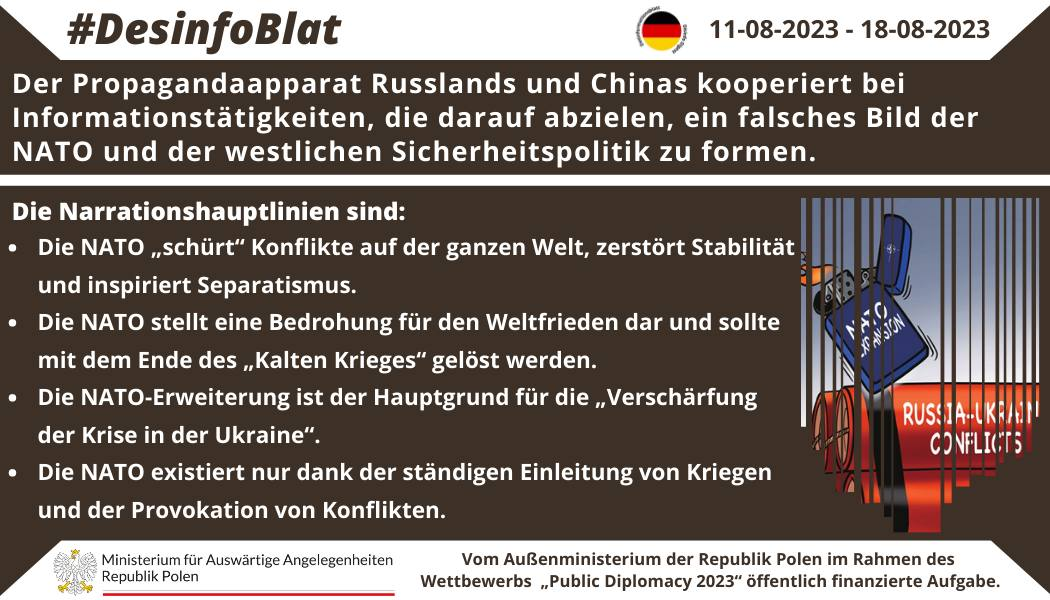 18/08/2023: Der Propagandaapparat Russlands und Chinas kooperiert bei Informationstätigkeiten, die darauf abzielen, ein falsches Bild der NATO und der westlichen Sicherheitspolitik zu formen. Die Informationsaktivitäten sind Teil einer Reihe von Operationen, die darauf abzielen, ein falsches Bild der russischen Aggression gegen die Ukraine zu schaffen, die vom Westen „provoziert und inspiriert” wurde.