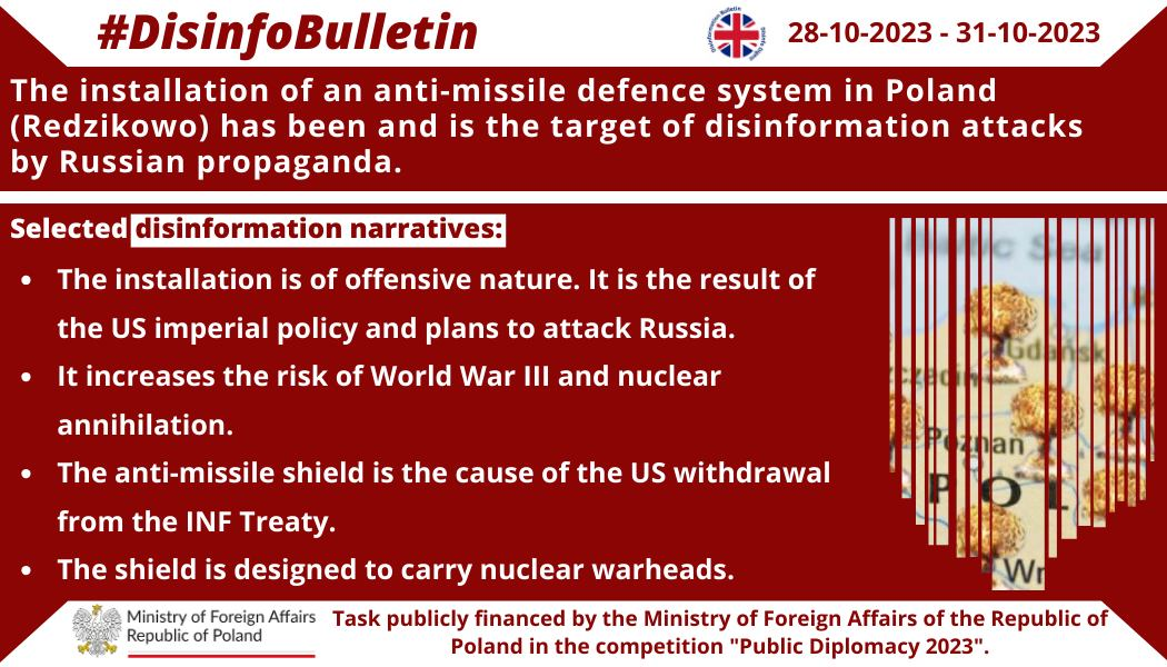 31/10/2023: The installation of an anti-missile defence system in Poland (Redzikowo) has been and is the target of disinformation attacks by Russian propaganda. Selected disinformation narratives: