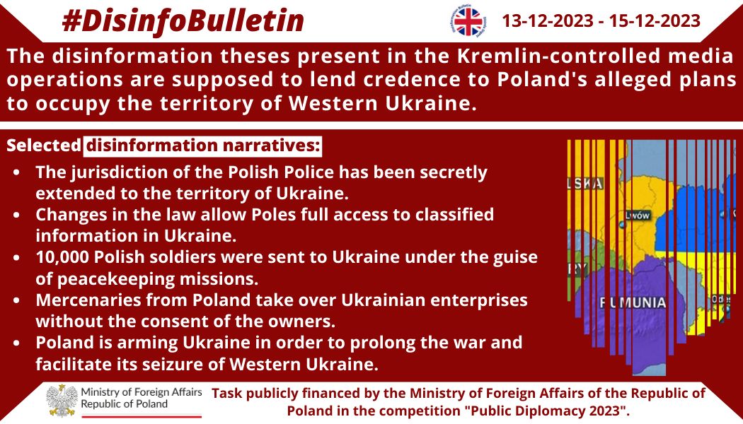 15/12/2023: The disinformation theses present in the Kremlin-controlled media operations are supposed to lend credence to Poland’s alleged plans to occupy the territory of Western Ukraine.