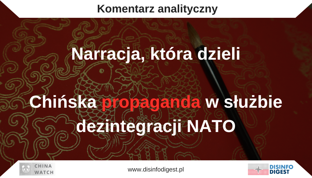 Narracja, która dzieli: chińska propaganda w służbie dezintegracji NATO