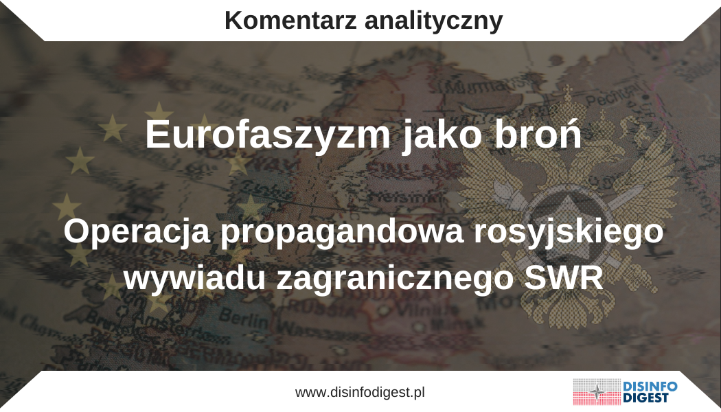Eurofaszyzm jako broń – operacja propagandowa rosyjskiego wywiadu zagranicznego SWR