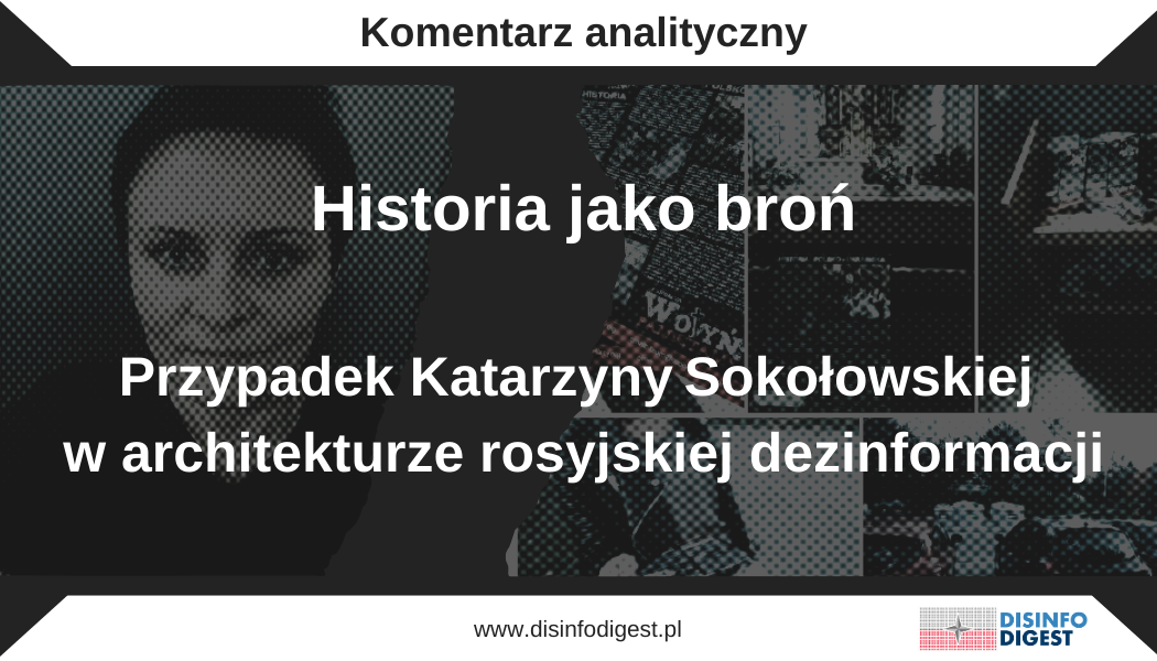 Historia jako broń: przypadek Katarzyny Sokołowskiej w architekturze rosyjskiej dezinformacji