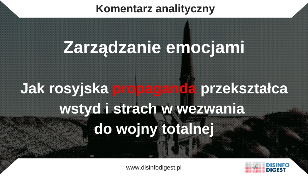 Zarządzanie emocjami: Jak rosyjska propaganda przekształca wstyd i strach w wezwania do wojny totalnej