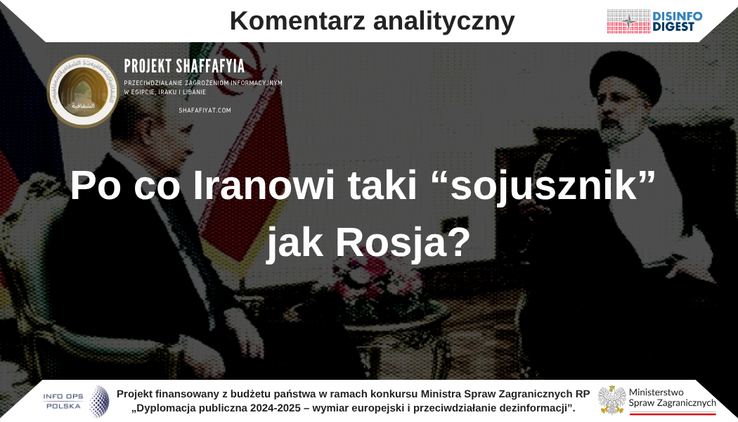 Rosyjski ambasador w Iraku Elbrus Kutraszew w wywiadzie przeprowadzonym z nim niedawno przez Hushama Alego w telewizji Al Sharqiyah przypadkiem ujawnił na co mogą liczyć „sojusznicy” Rosji w przypadku gdy potrzebują pomocy: na nic. Wojna Izraela z Iranem bardzo szybko potwierdziła te słowa, choć dowody rosyjskiej zdrady Iran otrzymał już wcześniej. Warto bowiem przypomnieć, że już w styczniu 2025 r. irańska agencja Tabnak ujawniła, że Rosja „grała na korzyść Izraela” w Syrii, m. in. wyłączając radary podczas izraelskiego ataku na irańskich dowódców w tym kraju. Jak podkreślała irańska agencja, wskazywało to na wyraźną współpracę Rosji z projektem izraelskim. Rosja sabotowała też irańską pomoc dla Baszara al-Assada w czasie ofensywy dżiadystów, która doprowadziła do jego upadku. Posłuszna Rosji agentura izraelska w armii syryjskiej zdradziła irańskiego dowódcę obrony Aleppo gen. Pourhamszemiego, pomagając w jego zabiciu. Skoro wtedy to zrobiła to czy Iran ma pewność, że Rosjanie nie pomogli Izraelowi w namierzaniu celów w czasie wojny dwunastodniowej? Wiele bowiem na to wskazuje. Iran powinien zadać sobie pytanie dlaczego Rosja, mimo że otrzymała od Iranu ważne wsparcie w postaci dronów Shahed, nie zrewanżowała się dostarczeniem systemu obrony przeciwlotniczej S-400 oraz samolotów Su 35, które przecież bardzo przydałyby się w czasie wojny z Izraelem? Odpowiedź znajduje się we wspomnianym wywiadzie Kutraszewa, w którym stwierdza on, że „Rosja nie wspiera ataków na Izrael, gdyż jest tam 1 mln Izraelczyków rosyjskiego pochodzenia”. Wypada tylko dodać, że wśród nich są prokremlowscy oligarchowie (np. Roman Abramowicz), którzy do Izraela wyprowadzili znaczną część swoich aktywów by chronić się przed amerykańskimi sankcjami. Ale przecież w styczniu w Moskwie podpisany został Traktat Rosyjsko-Irański o Wszechstronnym Partnerstwie Strategicznym? Kutraszew ujawnił jednak co to jest partnerstwo strategiczne według Rosji. Podkreślił bowiem, że to nie jest sojusz, a Iran nie może liczyć na pomoc w przypadku ataku, a jedynie na to, że Rosja nie poprze agresora. Trzeba ekscelencji przyznać, że powiedział prawdę i Iran nie mógł liczyć na jakąkolwiek pomoc ze strony Rosji po ataku Izraela. Tylko pozostaje pytanie, po co komu takie „partnerstwo strategiczne” jakie oferuje Rosja? Dotyczy to zresztą również muqawamy w Iraku. Gdyby włączyła się do wojny to, jak stwierdził Kutraszew, jedyna pomoc polegałaby na „modleniu się za opór”. Wojna izraelsko-irańska była prezentem dla Rosji ale ostatecznie zgoda Iranu na deeskalację była dla niej ciosem. Rosja liczyła bowiem, że Iran zablokuje cieśninę Ormuz, a iracka muqawama uderzy na amerykańską ambasadę i bazę Al-Asad. Cóż z tego, że Irak stanąłby wówczas w płomieniach, a Iran czekałaby długa i wyniszczająca wojna. Najważniejsze, że USA wciągnięte zostałyby do wojny i ugrzęzłyby na Bliskim Wschodzie. Wojna taka nie byłaby korzystna ani dla USA, ani dla Iraku, ani dla Iranu, ale dla Rosji byłaby bardzo korzystna. Odciągnęłaby siły i środki amerykańskie z Ukrainy i Europy Środkowo-Wschodniej, umożliwiając Moskwie inwazję na państwa bałtyckie. A zapłaciliby za to Irańczycy i Irakijczycy. Do tego ceny ropy i gazu wystrzeliłyby w górę. Wszak Rosja nie korzysta z cieśniny Ormuz. Iran jednak nic by z tego wzrostu cen nie miał poza zniszczeniami kraju. Podobnie Irak. W czyim interesie Rosja to robi? Może warto by niektórzy odpowiedzieli wreszcie sobie na to pytanie.