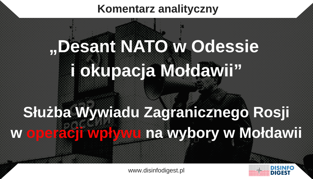 „Desant NATO w Odessie i okupacja Mołdawii”. Służba Wywiadu Zagranicznego Rosji w operacji wpływu na wybory w Mołdawii