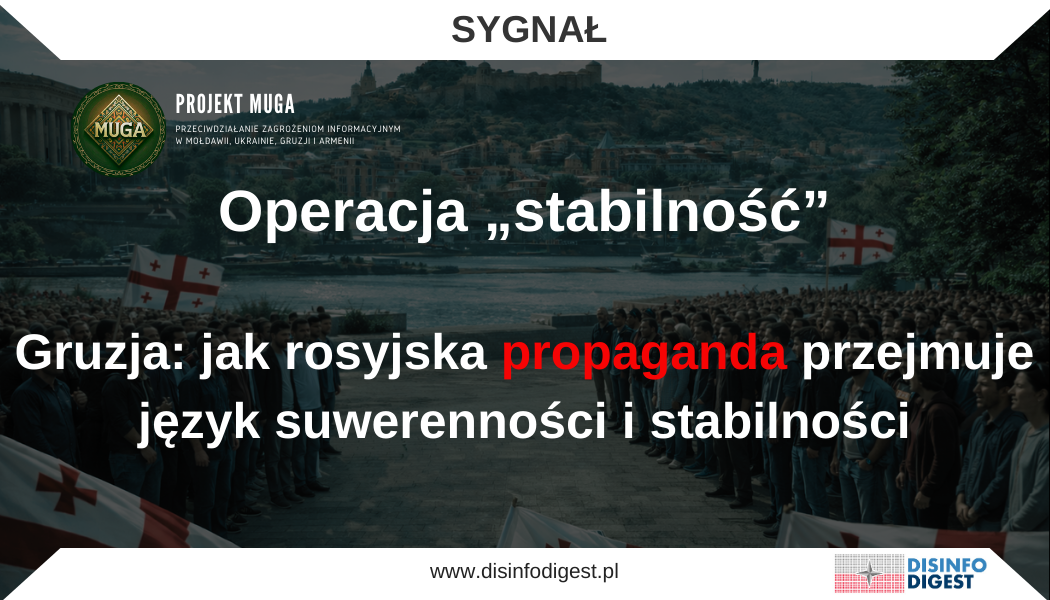 Styczeń 2026 w gruzińskiej przestrzeni informacyjnej potwierdził, że współczesne rosyjskie operacje wpływu nie ograniczają się do rozpowszechniania pojedynczych fałszywych tez czy incydentalnych kampanii dezinformacyjnych. Ich istotą staje się długofalowe kształtowanie środowiska interpretacyjnego, w którym odbiorca ma nie tyle uwierzyć w konkretną informację, ile przyjąć określony sposób rozumienia rzeczywistości politycznej. W tym modelu propaganda nie działa wyłącznie poprzez komunikat, lecz przez ramę poznawczą, emocjonalną i moralną, w której komunikat zostaje osadzony. To właśnie dlatego rosyjskie oddziaływania w Gruzji należy analizować nie jako zbiór luźnych narracji, ale jako spójny system zarządzania percepcją społeczną. W praktyce oznacza to próbę przejęcia języka, którym społeczeństwo opisuje samo siebie i własne państwo. W rosyjskim przekazie pojęcia takie jak suwerenność, bezpieczeństwo, stabilność czy pokój nie są odrzucane. Przeciwnie, zostają zachowane, lecz wypełnione nową treścią. Suwerenność przestaje oznaczać zdolność demokratycznego państwa do samodzielnego decydowania o swoim kierunku rozwoju w oparciu o instytucje, prawo i wolę obywateli. Zostaje zredukowana do odruchowego sprzeciwu wobec rzekomego „zewnętrznego dyktatu”. Stabilność nie jest już efektem sprawnych instytucji, pluralizmu i zaufania społecznego, ale hasłem legitymizującym ograniczanie napięć metodami administracyjnymi. Bezpieczeństwo zaś zostaje rozszerzone do tak pojemnej kategorii „ingerencji”, że można w niej umieścić zarówno działalność organizacji obywatelskich, jak i presję dyplomatyczną, demonstracje społeczne czy krytykę międzynarodową. W tym sensie rosyjska propaganda nie walczy wyłącznie o ocenę bieżących wydarzeń. Walczy o to, by odbiorca zaczął myśleć według narzuconych skrótów: skoro Zachód wywiera presję, to znaczy, że chce podporządkować sobie Gruzję; skoro w kraju pojawiają się protesty, to muszą one być sterowane; skoro władza mówi o porządku, to znaczy, że broni wspólnoty przed chaosem. Taki sposób oddziaływania jest szczególnie niebezpieczny, ponieważ nie wymaga pełnej spójności faktograficznej. Wystarczy, że tworzy intuicyjne skojarzenia i emocjonalnie wygodne ścieżki interpretacyjne. Jedną z najważniejszych osi rosyjskich działań propagandowych w Gruzji pozostaje przedstawianie Zachodu jako siły karzącej Tbilisi za obronę własnej niezależności. To narracja szczególnie skuteczna, ponieważ łączy dwa silne impulsy psychologiczne: lęk i dumę. Z jednej strony odbiorca ma odczuwać zagrożenie ze strony aktorów zewnętrznych, którzy rzekomo próbują wymusić określone decyzje polityczne. Z drugiej – ma odczuwać satysfakcję z faktu, że państwo „stawia opór” i nie ulega presji. W ten sposób wszelka krytyka międzynarodowa może zostać przedstawiona nie jako odpowiedź na konkretne działania władz, lecz jako kara za samodzielność. Mechanizm ten służy budowie syndromu oblężonej twierdzy, w którym społeczeństwo łatwiej akceptuje twardszy kurs polityczny i ograniczenia uzasadniane koniecznością obrony państwa. Z tą linią narracyjną bezpośrednio łączy się drugi wątek: przedstawianie regulacji dotyczących finansowania z zagranicy jako formy samoobrony państwa. W rosyjskim ekosystemie propagandowym wszelkie instrumenty ograniczające napływ środków zewnętrznych, zwłaszcza do organizacji obywatelskich i mediów, zyskują status „tarczy” chroniącej Gruzję przed ingerencją. To zabieg bardzo charakterystyczny dla działań Kremla w państwach postsowieckich. Nie polega on na frontalnym ataku na społeczeństwo obywatelskie, lecz na stopniowym nadawaniu mu podejrzanego statusu. Kluczowa sugestia brzmi: kto otrzymuje zagraniczne finansowanie, ten w gruncie rzeczy wykonuje cudzy interes. W efekcie ograniczanie przestrzeni dla niezależnych podmiotów nie ma wyglądać jak redukcja pluralizmu, ale jak akt patriotycznej higieny państwowej. Jeszcze dalej idzie narracja delegitymizująca protesty społeczne. Demonstracje nie są tu opisywane jako naturalny element życia demokratycznego ani jako wyraz obywatelskiego niezadowolenia. Zostają przedstawione jako sztucznie podtrzymywane procesy, zasilane pieniędzmi, sieciami wpływu i operacyjnym zarządzaniem nastrojami. To jeden z najistotniejszych elementów rosyjskiej architektury wpływu, ponieważ uderza w samą ideę oddolnej mobilizacji. Jeśli społeczeństwo zacznie wierzyć, że każdy większy protest jest w istocie sterowany z zewnątrz, wówczas spontaniczna aktywność obywatelska traci legitymację, a uczestnik demonstracji z obywatela staje się figurą podejrzaną. Psychologicznie jest to gra na wstydzie, nieufności i społecznej deprecjacji. Nie trzeba wówczas przekonywać, że postulaty protestujących są błędne. Wystarczy zasugerować, że sami protestujący nie są podmiotowi. Analogiczny mechanizm dotyczy opozycji politycznej. W rosyjskich przekazach jest ona przedstawiana jako aktor niezdolny do uczciwej rywalizacji, uzależniony od sponsorów i zainteresowany destabilizacją kraju. Opozycja ma nie tyle proponować alternatywny program, ile rzekomo manipulować nastrojami społecznymi, unikać wyborczej weryfikacji i działać pod dyktando zewnętrznych patronów. Taki obraz służy przede wszystkim zarządzaniu znużeniem i pogardą. Odbiorca ma dojść do wniosku, że alternatywa polityczna jest albo niepoważna, albo niebezpieczna, a w rezultacie – że lepiej zaakceptować status quo niż ryzykować chaos. Istotnym filarem rosyjskiego oddziaływania pozostaje także konsekwentne podważanie autorytetu Zachodu poprzez narrację o hipokryzji. W tym ujęciu Unia Europejska i Stany Zjednoczone nie są partnerami kierującymi się zasadami, lecz aktorami instrumentalnie posługującymi się wartościami wtedy, gdy jest to dla nich wygodne. Moralizowanie ma rzekomo maskować interesy, a deklaracje o demokracji, przejrzystości czy praworządności – służyć wywieraniu nacisku politycznego. Taki przekaz jest szczególnie skuteczny w warunkach społecznego zmęczenia i rozczarowania, ponieważ nie wymaga pełnej wiary w Rosję. Wystarczy osłabić wiarę w Zachód. To klasyczna strategia erozji punktu odniesienia: nie trzeba przekonać odbiorcy, że Moskwa jest atrakcyjna; wystarczy doprowadzić do wniosku, że nikt nie jest wiarygodny. Na tym tle pojawia się kolejna ważna rama: obraz Zachodu jako przestrzeni wewnętrznego chaosu i utraty sterowności. W rosyjskim przekazie relacje między UE a USA przedstawiane są jako konfliktowe, a cały obóz zachodni jako wewnętrznie skłócony, reaktywny i niezdolny do długofalowej polityki. Gruziński odbiorca ma w rezultacie uznać, że ścisłe wiązanie przyszłości państwa z tak niestabilnym partnerem byłoby nierozsądne. Psychologicznie ten motyw nie budzi gwałtownego lęku, lecz raczej chłodny dystans. To propaganda dla zmęczonych: nie krzyczy, że Zachód jest wrogiem; sugeruje, że po prostu nie warto mu ufać, bo nie panuje nad własnym otoczeniem strategicznym. Szczególnie wyraźnie rosyjska propaganda eksploatuje w Gruzji motyw „słusznej neutralności”, a szerzej – nieuczestniczenia w cudzych konfliktach. Ostrożność władz przedstawiana jest jako oznaka dojrzałości politycznej, zaś większe zaangażowanie w sprawy regionalne lub bliższa współpraca z partnerami zachodnimi – jako niepotrzebne ryzyko. To przekaz bardzo nośny społecznie, ponieważ oferuje odbiorcy ulgę. W świecie przedstawianym jako pełen zagrożeń, prowokacji i cudzych interesów najbezpieczniejszą postawą ma być powściągliwość. W rzeczywistości jest to jednak mechanizm oswajania bierności. Społeczeństwo ma nie dostrzegać kosztów strategicznego dystansu, bo skupia się na krótkoterminowym komforcie psychologicznym: „nie damy się wciągnąć”. Jeszcze bardziej zaawansowanym instrumentem wpływu pozostaje rama pokoju. W propagandowym użyciu pokój nie funkcjonuje jako rezultat sprawiedliwego ładu czy przestrzegania norm międzynarodowych, lecz jako nadrzędna wartość, wobec której wszelki opór staje się moralnie podejrzany. Kto krytykuje, ten rzekomo utrudnia uspokojenie sytuacji. Kto stawia pytania o odpowiedzialność, ten ma być przedstawiany jako zwolennik eskalacji. To forma moralnego szantażu, szczególnie skuteczna w społeczeństwie zmęczonym napięciem i długotrwałą niestabilnością. W takim układzie odpowiedzialność agresora schodzi na dalszy plan, a centrum debaty przesuwa się ku „kosztom kontynuowania sporu”. To właśnie tutaj propaganda osiąga jeden z najważniejszych celów: redefiniuje warunki moralnej oceny polityki. Podobną funkcję pełni delegitymizowanie mechanizmów UE, zwłaszcza procedur wizowych, warunkowości i narzędzi nacisku dyplomatycznego. Zamiast być przedstawiane jako element uporządkowanego systemu zasad, są opisywane jako polityczny kij służący do dyscyplinowania niepokornych partnerów. Odbiorca ma poczuć, że Gruzja jest traktowana niesprawiedliwie, a reguły gry są w istocie arbitralne. To bardzo ważny element budowania społecznej zgody na „twardszy kurs”, ponieważ poczucie krzywdy łatwo przekształcić w akceptację dla polityki konfrontacyjnej lub izolacyjnej. W ten sposób każde napięcie z UE może zostać zreinterpretowane jako dowód złej woli Brukseli, a nie skutek realnych problemów wewnętrznych. Silnie eksploatowany jest także motyw ingerencji zagranicznych dyplomatów i instytucji w sprawy wewnętrzne Gruzji. Rosyjski przekaz stara się przedstawiać nawet umiarkowane sygnały krytyki czy wsparcia dla standardów demokratycznych jako próbę urządzenia kraju z zewnątrz. Kluczową emocją jest tutaj urażona duma narodowa. Odbiorca ma reagować nie analizą treści komunikatu, lecz odruchem sprzeciwu wobec samego faktu, że ktoś „z zewnątrz” zabiera głos. To technika szczególnie użyteczna, ponieważ neutralizuje argumenty bez konieczności ich merytorycznego podważania. Wystarczy przesunąć akcent z tego, co zostało powiedziane, na to, kto to powiedział. Z tą logiką wiąże się szeroka opowieść o stabilności i porządku przeciwstawionych „organizowanemu chaosowi”. Państwo ma jawić się jako jedyny racjonalny arbiter zdolny do przywracania ładu wobec napięć, które – zgodnie z propagandową ramą – nie są autentycznym przejawem życia politycznego, lecz produktem manipulacji. To klasyczna transakcja autorytarna: w zamian za obietnicę spokoju obywatel ma zaakceptować ograniczenia, środki nadzwyczajne i zawężanie przestrzeni pluralizmu. Szczególnie groźne jest to, że taki model nie musi być od razu brutalny. Wystarczy, że jest przedstawiany jako pragmatyczny, odpowiedzialny i konieczny. W gruzińskim środowisku informacyjnym rosyjska propaganda sięga również po miękkie narzędzia historyczne. Odwołania do wspólnej pamięci, symboliki przeszłości czy rytuałów upamiętniania mają łagodzić obraz konfliktu interesów z Rosją i przenosić uwagę na emocje ciągłości, bliskości i sentymentu. Tego rodzaju przekazy nie działają przez bezpośredni nacisk, lecz przez stopniowe obniżanie czujności. Jeśli relacja z Rosją zostaje wpisana w opowieść o historycznej wspólnocie, łatwiej oswoić napięcia geopolityczne i trudniej utrzymać wysoką wrażliwość na realne zagrożenia. To nie jest narzędzie dominujące, ale ważne, bo działa długofalowo i subtelnie. Warto podkreślić, że skuteczność tej architektury wpływu nie zależy od absolutnej wiarygodności poszczególnych tez. Jej siłą jest umiejętne operowanie emocjami zbiorowymi i nawykami poznawczymi. Lęk zawęża pole możliwych reakcji do zachowań defensywnych. Nieufność rozkłada solidarność społeczną i utrudnia współdziałanie. Zmęczenie premiuje spokój ponad obywatelską kontrolę. Duma narodowa może zostać łatwo uruchomiona przeciwko zewnętrznej krytyce. Cynizm natomiast unieważnia standardy, bo skoro „wszyscy są hipokrytami”, to nie ma powodu, by bronić zasad. W takim układzie propaganda nie musi stale zwyciężać w sporze o fakty. Wystarczy, że wygrywa w sferze odruchów i emocjonalnych pierwszych reakcji. To właśnie dlatego rosyjskie oddziaływania w Gruzji należy rozumieć jako próbę przesunięcia osi debaty publicznej. Zamiast pytać o jakość instytucji, przejrzystość władzy, standardy demokratyczne i realny interes obywateli, społeczeństwo ma koncentrować się na pytaniu, czy potrafi obronić się przed ingerencją. Ta podmiana problemu jest strategicznie kluczowa. Pozwala bowiem relabelować każdą formę presji międzynarodowej jako „karę”, każdą oddolną mobilizację jako „operację”, a każdą próbę egzekwowania standardów jako zamach na suwerenność. W takim środowisku realne koszty polityczne – erozja instytucji, osłabienie zaufania, marginalizacja społeczeństwa obywatelskiego i zawężanie przestrzeni pluralizmu – schodzą na dalszy plan. Długofalowo najgroźniejszy jest jednak inny efekt. Jeśli społeczeństwo przyjmie, że polityka jest przede wszystkim grą sponsorów i wpływów, a obywatelskość z definicji pozostaje podejrzana, wówczas propaganda osiąga cel wykraczający poza bieżący spór polityczny. Nie tylko osłabia zaufanie do Zachodu jako punktu odniesienia, ale też podkopuje samą zdolność wspólnoty do organizowania się wokół wartości demokratycznych. W tak ukształtowanym środowisku społecznym dystans, bierność i ostrożność zaczynają uchodzić za cnoty polityczne, podczas gdy aktywność obywatelska, krytyka i pluralizm mogą być coraz łatwiej przedstawiane jako źródła ryzyka. Rosyjska propaganda w Gruzji nie jest więc jedynie kampanią przeciw określonym środowiskom czy decyzjom politycznym. Jest projektem przebudowy pola percepcji, w którym pewne reakcje mają stawać się intuicyjne, a inne – społecznie kosztowne. To operacja wpływu w pełnym znaczeniu tego pojęcia: nie jednorazowa perswazja, ale konsekwentne formowanie warunków psychologicznych, w których władza może łatwiej uzasadniać ograniczanie pluralizmu, a społeczeństwo trudniej rozpoznaje, że pod hasłami stabilności, pokoju i suwerenności dokonuje się stopniowa erozja demokratycznych mechanizmów kontroli.