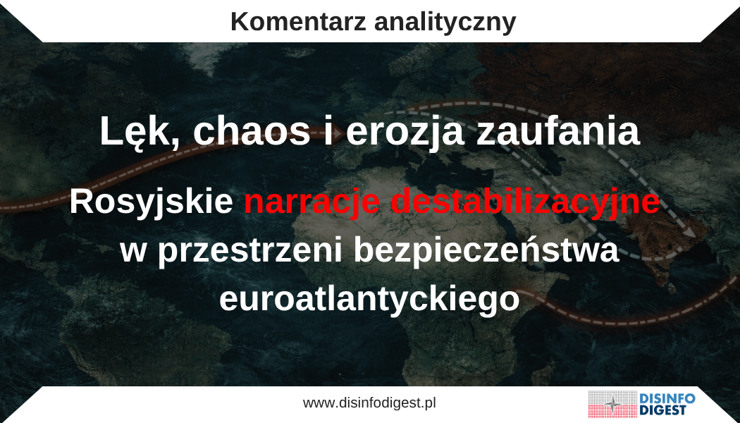 Jak Kreml buduje obraz Zachodu jako źródła chaosu, a Rosji jako rzekomego rzecznika stabilizacji Niniejsze opracowanie powstało na podstawie analizy przekazów publikowanych w rosyjskich mediach państwowych, prokremlowskich kanałach informacyjnych (w językach: rosyjskim, polskim i angielskim) oraz wypowiedzi oficjalnych przedstawicieli Federacji Rosyjskiej w okresie od 8 do 15 kwietnia 2026 roku. Monitoring koncentrował się na narracjach odnoszących się do obronności Polski, Wojska Polskiego, polityki bezpieczeństwa NATO, zachodniego wsparcia dla Ukrainy oraz sytuacji wokół Iranu, ze szczególnym uwzględnieniem sposobu konstruowania przekazu, jego funkcji interpretacyjnej oraz potencjalnego oddziaływania psychologicznego na odbiorców. Analizowany materiał jednoznacznie wskazuje, że rosyjski aparat wpływu prowadził wielowątkową, wyraźnie skoordynowaną operację narracyjną. Jej celem było równoczesne podważanie wiarygodności NATO, przedstawianie Polski jako państwa ponoszącego koszty "cudzej strategii", osłabianie społecznego i politycznego sensu dalszego wspierania Ukrainy oraz wykorzystywanie napięć wokół Iranu do wzmacniania przekazu antyamerykańskiego i szerzej antyzachodniego. Nie jest to komunikacja nastawiona wyłącznie na bieżące reagowanie na wydarzenia. To długofalowe oddziaływanie poznawcze, którego istotą jest produkowanie klimatu niepewności, strategicznego zmęczenia i stopniowej erozji zaufania do zachodnich struktur bezpieczeństwa. W takim modelu propaganda nie przekonuje odbiorcy do sympatii wobec Rosji ale osłabia jego wiarę w sens sojuszy, pomoc dla Ukrainy i trwałość euroatlantyckiego porządku bezpieczeństwa. Polska jako wysunięty przyczółek operacyjny Zachodu Jednym z najbardziej konsekwentnie eksploatowanych wątków było przedstawianie Polski jako głównego zaplecza operacyjnego Stanów Zjednoczonych i NATO na wschodniej flance. W tej konstrukcji Warszawa nie występuje jako samodzielny i racjonalny podmiot strategiczny, lecz jako przestrzeń tranzytowa, magazyn logistyczny i potencjalne pole pierwszego uderzenia w razie dalszej eskalacji. Taki sposób opisywania Polski ma istotne znaczenie psychologiczne. Jego zadaniem jest redukowanie polskiej sprawczości i wytwarzanie przekonania, że państwo polskie nie kształtuje własnej polityki bezpieczeństwa, lecz jedynie przyjmuje rolę narzuconą przez silniejszych partnerów. W efekcie odbiorca ma postrzegać obecność wojskową i współpracę sojuszniczą nie jako element wzmacniania bezpieczeństwa, lecz jako źródło ryzyka, które Polska bierze na siebie w interesie innych. To klasyczny mechanizm oddziaływania erozyjnego. Zamiast frontalnie atakować samą ideę sojuszy, propaganda przesuwa uwagę na koszty i zagrożenia, starając się wzbudzić pytanie, czy Polska nie staje się przypadkiem pierwszą ofiarą cudzej konfrontacji. NATO jako struktura osłabiona i politycznie niejednolita Równolegle rosyjskie media konsekwentnie rozwijały obraz NATO jako organizacji tracącej spójność pod wpływem napięć pomiędzy Stanami Zjednoczonymi a Europą, ograniczania amerykańskiego zaangażowania oraz narastających sprzeczności interesów wewnątrz samego Sojuszu. W takim ujęciu NATO nie ma być postrzegane jako trwały gwarant bezpieczeństwa, lecz jako mechanizm coraz mniej przewidywalny, chwilowy i politycznie nadwyrężony. Znaczenie tej narracji wykracza daleko poza tzw. krytykę Zachodu. Jej istotą jest osłabienie psychologicznego fundamentu odstraszania. Sojusz militarny działa bowiem nie tylko przez realny potencjał wojskowy, lecz również przez przekonanie, że jego zobowiązania są trwałe, wspólne i politycznie wiarygodne. Jeżeli to przekonanie zaczyna słabnąć, spada także społeczne zaufanie do sensu polityki obronnej opartej na partnerstwach międzynarodowych. W polskim kontekście taki przekaz ma szczególne znaczenie. Jest obliczony na podważenie długoterminowej wiary w sens strategicznego zakotwiczenia Polski w strukturach euroatlantyckich. w optyce rosyjskiej propagandy odbiorca ma stopniowo dochodzić do wniosku, że kraj uzależnia swoje bezpieczeństwo od mechanizmu, który może okazać się nieskuteczny dokładnie wtedy, gdy będzie najbardziej potrzebny. Ukraina jako narzędzie użyte przez Zachód i stopniowo porzucane Silnie obecna była również teza, że obietnica członkostwa Ukrainy w NATO jest faktycznie wygaszana, a sam Kijów został wykorzystany instrumentalnie jako narzędzie geopolitycznej konfrontacji z Rosją. W rosyjskiej ramie interpretacyjnej brak szybkiej i jednoznacznej decyzji o członkostwie ma dowodzić, że Ukraina została przez Zachód użyta do prowadzenia wojny zastępczej, po czym pozostawiono ją bez realnej nagrody politycznej. Jest to narracja o wysokim potencjale destabilizacyjnym, ponieważ działa równolegle na kilku poziomach. Po pierwsze, osłabia morale ukraińskie, wzmacniając poczucie strategicznego osamotnienia i porzucenia. Po drugie, oddziałuje na społeczeństwa państw wspierających Ukrainę, sugerując, że polityka pomocy nie prowadzi do osiągalnego celu i nie ma jasnego horyzontu strategicznego. Po trzecie, buduje szerszy klimat cynizmu politycznego, w którym zachodnie deklaracje bezpieczeństwa jawią się jako obietnice bez pokrycia. W efekcie wojna nie jest przedstawiana jako konsekwencja rosyjskiej agresji, lecz fałszywie - jako rezultat zachodniej instrumentalizacji Ukrainy. To fundamentalne odwrócenie logiki wojny, charakterystyczne dla rosyjskiej propagandy. Kryzys wokół Iranu jako narzędzie delegitymizacji Zachodu W analizowanym okresie szczególnie intensywnie wykorzystywano również sytuację wokół Iranu. Rosyjski przekaz opisywał napięcia bliskowschodnie jako rezultat nielegalnej, niesprowokowanej i destabilizującej polityki Stanów Zjednoczonych oraz Izraela. Jednocześnie Moskwa konsekwentnie pozycjonowała samą siebie jako rzecznika dialogu, politycznego rozwiązania i regionalnej stabilizacji. To klasyczny mechanizm odwrócenia ról. Państwo prowadzące agresywną politykę militarną wobec sąsiadów próbuje przedstawiać siebie jako podmiot przewidywalny, odpowiedzialny i umiarkowany, natomiast Zachód jako siłę produkującą permanentne kryzysy. W ten sposób konflikt wokół Iranu nie jest dla rosyjskiej propagandy tematem regionalnym, lecz elementem szerszej wojny informacyjnej, w której chodzi o delegitymizację Stanów Zjednoczonych jako globalnego aktora bezpieczeństwa. Z punktu widzenia oddziaływania na odbiorcę w Europie Środkowej przekaz ten ma wywołać bardzo konkretny wniosek: to nie Rosja, lecz Zachód destabilizuje kolejne regiony świata, a europejscy sojusznicy muszą następnie ponosić polityczne, wojskowe i gospodarcze koszty tej polityki. Wsparcie dla Ukrainy jako projekt słabnący i wypierany przez inne kryzysy Rosyjski ekosystem informacyjny konsekwentnie łączył kryzys wokół Iranu z tezą o słabnięciu wojskowego wsparcia dla Ukrainy. Nagłaśniano informacje o rzekomym ograniczaniu amerykańskich dostaw, niedoborach środków obrony powietrznej i przesuwaniu strategicznej uwagi Zachodu na Bliski Wschód. Taki przekaz miał tworzyć obraz Ukrainy jako projektu schodzącego na dalszy plan w chwili, gdy Stany Zjednoczone uznają inny teatr działań za ważniejszy. Psychologiczny sens tej narracji jest przejrzysty. Odbiorca ma odnieść wrażenie, że wsparcie dla Ukrainy nie jest trwałym elementem strategicznego myślenia Zachodu, lecz tylko przejściowym projektem, podatnym na zmianę priorytetów. Z kolei państwa europejskie mają zacząć postrzegać dalszą pomoc jako inwestycję coraz mniej racjonalną, bo pozbawioną trwałego amerykańskiego zaplecza. To jedna z kluczowych linii rosyjskiego przekazu: nie trzeba dowodzić zwycięstwa Rosji, wystarczy zaszczepić przekonanie, że Zachód nie wytrzyma politycznie i materiałowo ciężaru długotrwałego zaangażowania. Europa jako wykonawca cudzej strategii W rosyjskich mediach szeroko eksponowano również wątek amerykańskiej presji na europejskich sojuszników, by angażowali siły i zasoby wojskowe w związku z napięciami na Bliskim Wschodzie i w rejonie Ormuzu. W połączeniu z narracją o niedoborach uzbrojenia dla Ukrainy budowano obraz Europy jako wykonawcy cudzych decyzji — kontynentu, który ponosi koszty, zabezpiecza logistykę i bierze na siebie skutki konfliktów inicjowanych przez Waszyngton. W odniesieniu do Polski przekaz ten ma szczególnie destrukcyjny potencjał. Wzmacnia bowiem resentyment wobec sojuszu z USA i podsuwa sugestię, że Polska nie tylko płaci za bezpieczeństwo regionu, ale również finansuje i współtworzy strategię, nad którą nie ma pełnej kontroli. Jest to przekaz wymierzony bezpośrednio w fundament strategicznego partnerstwa polsko-amerykańskiego. Antyukraiński komponent operacji wpływu Równolegle rozwijano narrację, zgodnie z którą Polska ponosi koszty wsparcia Ukrainy, podczas gdy Kijów zachowuje się oportunistycznie, instrumentalnie, a nawet nielojalnie wobec polskich interesów. W tym celu wykorzystywano historie gospodarcze i kontraktowe, które miały tworzyć wrażenie, że Ukraina korzysta z polskich zasobów, nie odwzajemnia solidarności i działa przede wszystkim we własnym interesie. Jest to szczególnie istotny element rosyjskiej operacji narracyjnej, ponieważ nie atakuje bezpośrednio samej idei pomocy dla państwa napadniętego, lecz podważa emocjonalne i społeczne podstawy tej pomocy. Propaganda przesuwa w ten sposób debatę z poziomu bezpieczeństwa, odpowiedzialności i długofalowego interesu strategicznego na poziom rachunku krzywd, rozczarowań i poczucia wykorzystania. Takie oddziaływanie ma charakter długoterminowy. Jego celem nie jest wywołanie jednorazowego kryzysu, lecz stopniowe podgryzanie społecznej solidarności polsko-ukraińskiej i budowanie wrażenia, że wsparcie dla Ukrainy przestało być moralnie i politycznie symetryczne. Emocje i efekty psychologiczne generowane przez rosyjską propagandę Jedną z najważniejszych cech analizowanego przekazu jest to, że oddziałuje on nie tylko na poziomie informacyjnym, lecz przede wszystkim emocjonalnym i poznawczym. Rosyjska propaganda nie ogranicza się do przekazywania określonych tez. Jej zasadniczym celem jest wywołanie u odbiorcy określonego stanu psychologicznego, który następnie wpływa na interpretację wydarzeń, ocenę partnerów oraz gotowość do akceptowania lub odrzucania określonych decyzji politycznych. 1. Lęk i poczucie zagrożenia Narracje o Polsce jako przyszłym polu konfrontacji, o militaryzacji Europy czy o możliwej eskalacji wokół Iranu wzmacniają poczucie bezpośredniego zagrożenia. Tego rodzaju przekaz ma wywoływać wrażenie, że otoczenie bezpieczeństwa staje się coraz mniej przewidywalne, a państwo znajduje się na granicy wydarzeń, których nie kontroluje. Lęk wytwarzany w ten sposób sprzyja zwiększonej podatności na komunikaty radykalne, uproszczone i defensywne. 2. Niepewność i dezorientacja poznawcza Rosyjska propaganda bardzo często nie dąży do przekonania odbiorcy do jednej spójnej wizji świata, lecz do wytworzenia trwałego stanu dezorientacji. W praktyce oznacza to mnożenie sprzecznych interpretacji, podważanie oficjalnych wyjaśnień i osłabianie zdolności do odróżniania faktu od ramy interpretacyjnej. Odbiorca ma dojść do wniosku, że „nie wiadomo, komu wierzyć”, a w takiej sytuacji naturalnie rośnie jego podatność na bierność, zniechęcenie i wycofanie. 3. Zmęczenie strategiczne i poczucie bezcelowości Bardzo wyraźnie obecny jest również mechanizm produkowania zmęczenia. Powtarzanie tez o nieskuteczności wsparcia dla Ukrainy, słabnięciu NATO, rosnących kosztach bezpieczeństwa i nowych kryzysach ma prowadzić do strategicznego znużenia. Odbiorca ma zacząć postrzegać politykę bezpieczeństwa nie jako konieczny wysiłek w obronie ładu międzynarodowego, lecz jako niekończące się pasmo kosztów, napięć i niespełnionych obietnic. 4. Resentyment i poczucie wykorzystywania Narracje antyukraińskie oraz przekazy o amerykańskim przerzucaniu kosztów na Europę są skonstruowane tak, by uruchamiać emocję resentymentu. Odbiorca ma odczuwać, że jego państwo ponosi koszty, podczas gdy inni aktorzy korzystają z jego zaangażowania lub nie okazują wystarczającej lojalności. To niezwykle ważny efekt psychologiczny, ponieważ resentyment osłabia solidarność i ułatwia podważanie polityk opartych na współpracy międzynarodowej. 5. Cynizm polityczny i erozja zaufania Kolejnym pożądanym przez rosyjską propagandę efektem jest wzrost cynizmu politycznego. Narracje o instrumentalnym traktowaniu Ukrainy, niespójności NATO czy hipokryzji Zachodu mają prowadzić do przekonania, że polityka międzynarodowa jest wyłącznie grą interesów pozbawioną norm, zobowiązań i trwałych zasad. Gdy takie przekonanie się utrwala, maleje gotowość do obrony wspólnych wartości, a rośnie akceptacja dla postaw pasywnych, oportunistycznych lub izolacjonistycznych. 6. Osłabienie poczucia sprawczości Istotnym skutkiem rosyjskiego oddziaływania jest również podważanie poczucia sprawczości po stronie społeczeństw państw zachodnich. Jeżeli Polska jest przedstawiana wyłącznie jako obiekt cudzej strategii, Europa jako wykonawca amerykańskich decyzji, a Ukraina jako narzędzie geopolityczne, to odbiorca zaczyna postrzegać cały system bezpieczeństwa jako przestrzeń, w której nie istnieją realne, suwerenne decyzje. Taki stan sprzyja apatii i osłabieniu społecznego poparcia dla aktywnej polityki bezpieczeństwa. 7. Normalizacja pesymizmu strategicznego W dłuższej perspektywie rosyjska propaganda dąży do zakorzenienia trwałego pesymizmu strategicznego. Odbiorca ma zacząć traktować kryzysy, słabość instytucji, niespójność Zachodu i ryzyko eskalacji jako stan naturalny, a nawet nieunikniony. Tego rodzaju normalizacja pesymizmu jest szczególnie groźna, ponieważ nie wywołuje gwałtownej reakcji, lecz powoli obniża społeczną odporność, gotowość mobilizacyjną i zdolność do długofalowego myślenia w kategoriach bezpieczeństwa narodowego. Spójna opowieść o chaosie Zachodu Najistotniejszą cechą analizowanego przekazu pozostaje jego spójność. Rosyjskie aktywa propagandowe nie budują zestawu odrębnych komentarzy do poszczególnych wydarzeń. Tworzą jedną, wielowarstwową opowieść, w której Zachód eskaluje, Europa traci autonomię, NATO słabnie, Ukraina staje się ciężarem, Polska ponosi rosnące ryzyko, a Rosja próbuje przedstawiać się jako aktor bardziej przewidywalny niż jej przeciwnicy. To właśnie czyni ten przekaz szczególnie groźnym. Jego skuteczność nie zależy od tego, czy odbiorca uwierzy w każdy szczegół. Wystarczy, że przyjmie ogólne wrażenie chaosu, bezcelowości i strategicznej niespójności po stronie Zachodu. W takich warunkach łatwiej osłabić zaufanie do instytucji, sens wydatków obronnych i gotowość do długoterminowego wspierania Ukrainy. Wnioski Analiza rosyjskich przekazów z okresu 8–15 kwietnia 2026 roku pokazuje, że mamy do czynienia z operacją wpływu o charakterze erozyjnym, wielowektorowym i psychologicznie precyzyjnie zaprojektowanym. Jej celem nie jest wyłącznie przekonanie odbiorcy do pojedynczych tez, lecz stopniowe osłabianie zaufania do sojuszy, sensu wydatków obronnych, trwałości wsparcia dla Ukrainy oraz strategicznego partnerstwa ze Stanami Zjednoczonymi. Rosyjska propaganda nie musi dziś skutecznie „sprzedawać” samej Rosji. Wystarczy, że będzie konsekwentnie podważać wiarygodność Zachodu, produkować niepewność, wzmacniać strategiczne zmęczenie i rozbijać solidarność pomiędzy państwami regionu. W tym sensie analizowane narracje należy traktować nie jako medialny szum, lecz jako element szerszej operacji wymierzonej w odporność informacyjną państw Europy Środkowo-Wschodniej, spójność wspólnoty euroatlantyckiej oraz społeczne fundamenty długofalowej polityki bezpieczeństwa.