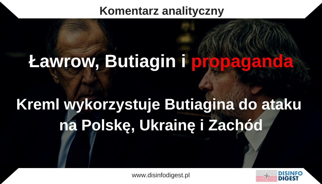 Ławrow, Butiagin i propaganda. Kreml wykorzystuje Butiagina do ataku na Polskę, Ukrainę i Zachód