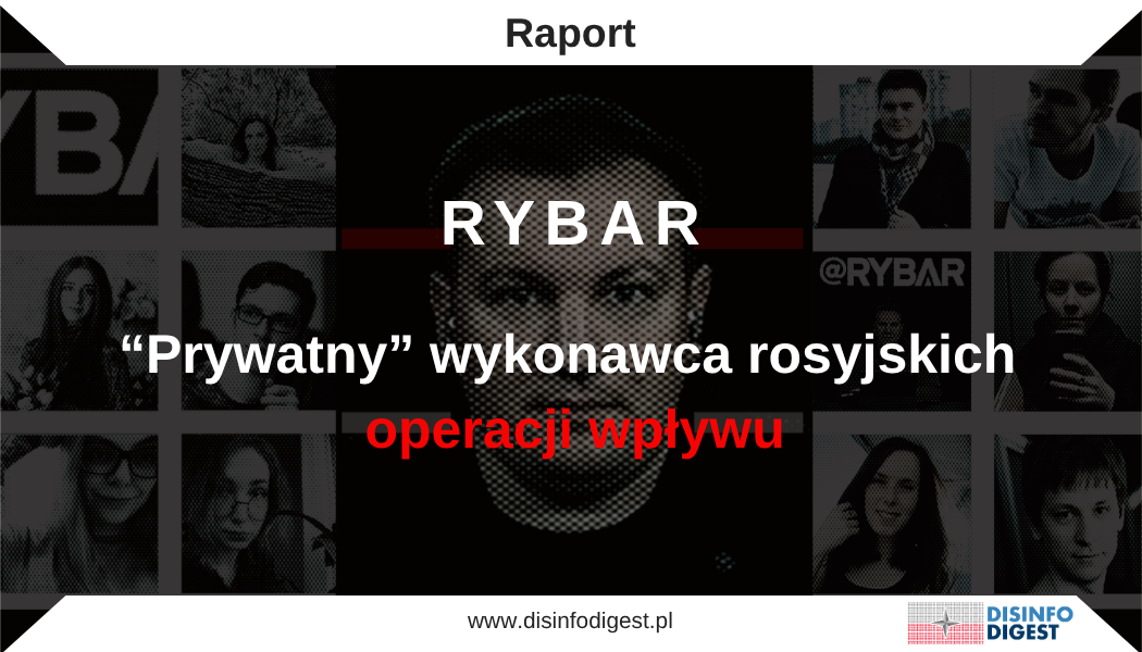Rybar łączy działalność wojskowo-analityczną z usługami medialnymi, szkoleniami i zagranicznymi kampaniami wpływu. Jego znaczenie wynika z możliwości wykorzystywania tego samego zaplecza do różnych zadań. Rozpoznawalna marka przyciąga odbiorców do jawnych publikacji, a kompetencje zespołu pozwalają również przygotowywać materiały rozpowszechniane przez nadawców nieujawniających związku z rosyjskim producentem. Udokumentowane zamówienia państwowych odbiorców oraz ustalenia władz amerykańskich i brytyjskich wiążą to zaplecze z rosyjskim systemem operacji wpływu. Raport przedstawia wybrane aspekty organizacji, finansowania i działalności zagranicznej Rybara. Przypadki dobrano ze względu na dostępność dokumentacji pozwalającej rozpoznać wykonawców, prześledzić przygotowanie materiałów lub odtworzyć ich rozpowszechnianie. Zestawienie tych ustaleń pozwala przeanalizować sposób wykorzystywania zasobów organizacji oraz jej relacje z państwowymi patronami. Opisane przedsięwzięcia nie wyczerpują działalności Rybara. Zakres dostępnych dowodów jest szerszy po stronie produkcji i dystrybucji niż podejmowania decyzji, zadaniowania i finansowania konkretnych kampanii. Wnioski raportu dotyczą rozpoznanych mechanizmów oraz udokumentowanych relacji. Stanowią podstawę dalszej analizy organizacji, której pełna struktura i skala działania pozostają częściowo niejawne.